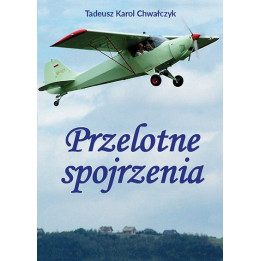 Przelotne spojrzenia – Tadeusz Karol Chwałczyk