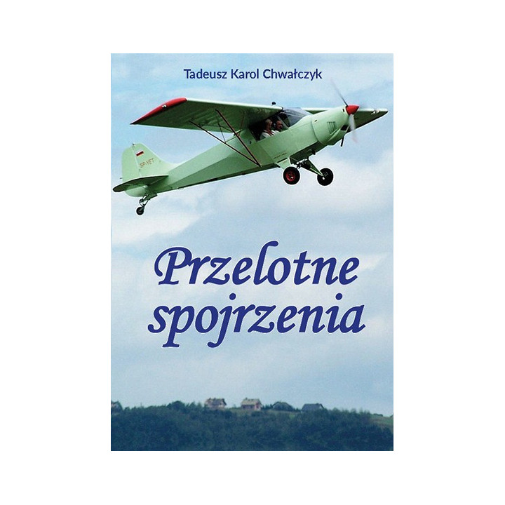 Przelotne spojrzenia – Tadeusz Karol Chwałczyk