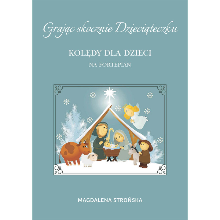 Magdalena Strońska - Grając skocznie Dzieciąteczku. Kolędy