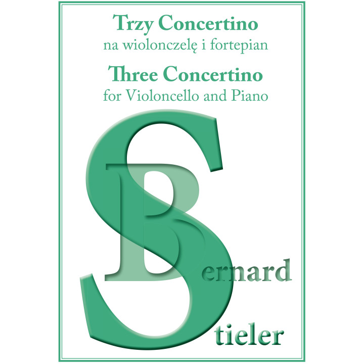 Trzy Concertino na wiolonczelę i fortepian – Bernard Stieler