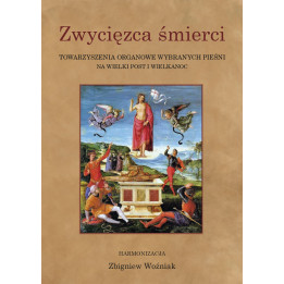 Zwycięzca śmierci – pieśni na Wielki Post i Wielkanoc