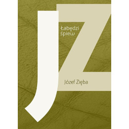 Łabędzi śpiew – Józef Zięba | Pożegnalny tom poezji