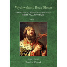 Wychwalamy Boże Słowo. Zeszyt I – pieśni psalmodyczne na organy