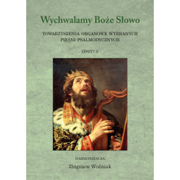 Wychwalamy Boże Słowo. Zeszyt II – pieśni psalmodyczne na organy