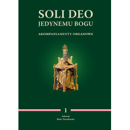 Soli Deo – Akompaniamenty organowe, Tom I: Adwent i Boże Narodzenie