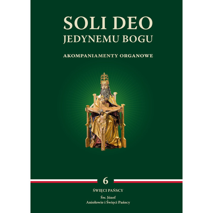 Soli Deo – akompaniamenty organowe, tom 6 | Święci Pańscy