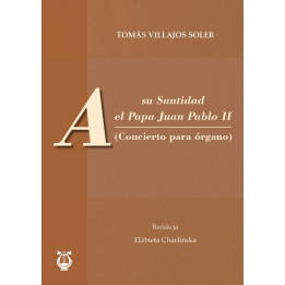 Tomás Villajos Soler – A su Santidad Juan Pablo II | Koncert organowy