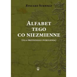 Ryszard Surmacz - Alfabet tego co niezmienne | Polihymnia