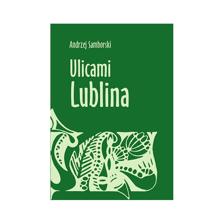 Andrzej Samborski - Ulicami Lublina. Tom wierszy