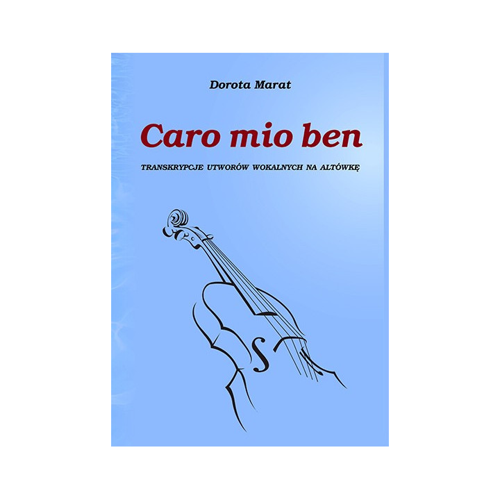 Dorota Marat – Caro mio ben | Transkrypcje na altówkę i fortepian