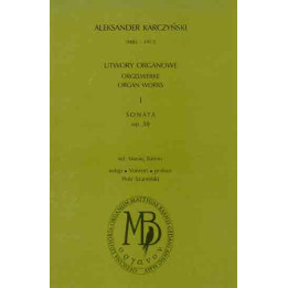 Maciej Babnis ed., "Sonata organowa b-moll op. 38 Aleksander Karczyński (1882-1973)"