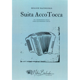 Miłosz Bachonko – Suita AccoTocca na akordeon solo | Nuty