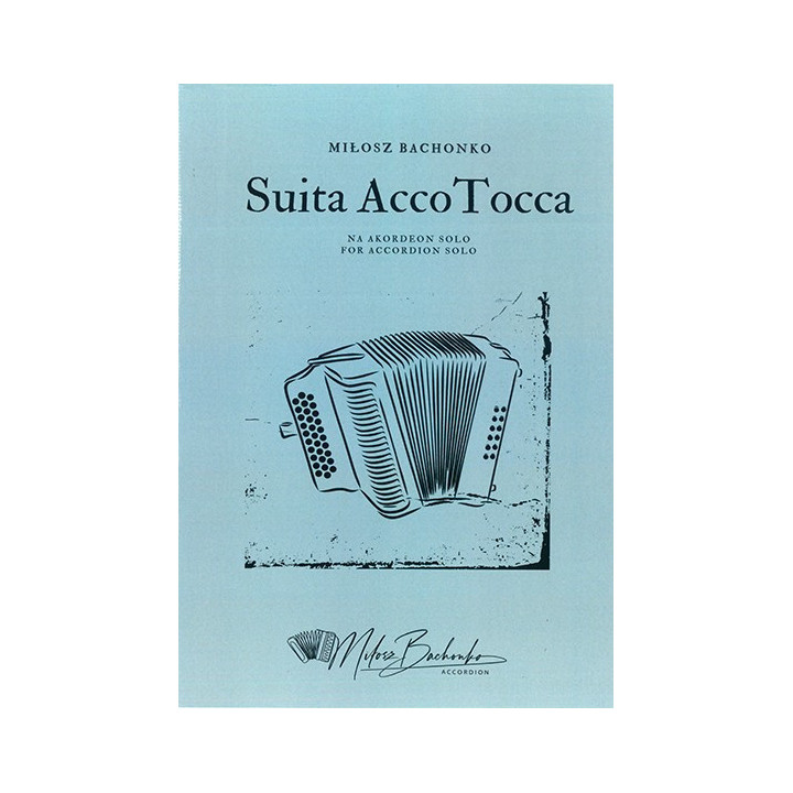Miłosz Bachonko – Suita AccoTocca na akordeon solo | Nuty