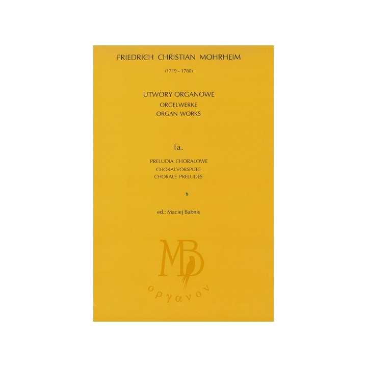 Friedrich Christian Mohrheim – Dzieła organowe. Chorały organowe | Maciej Babnis