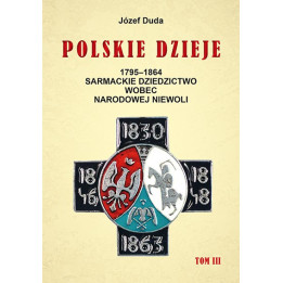 Polskie dzieje 1795–1864 – Józef Duda | Historia Polski
