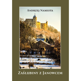 Zaślubiny z Janowcem – Andrzej Namiota