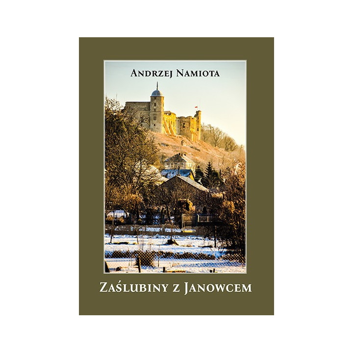 Zaślubiny z Janowcem – Andrzej Namiota