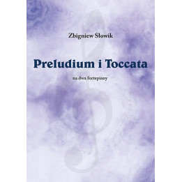 Zbigniew Słowik – Preludium i Toccata na dwa fortepiany | Nuty