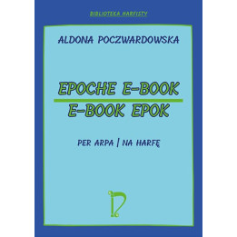 EPOCHE E-BOOK – Aldona Poczwardowska | E-book epok na harfę