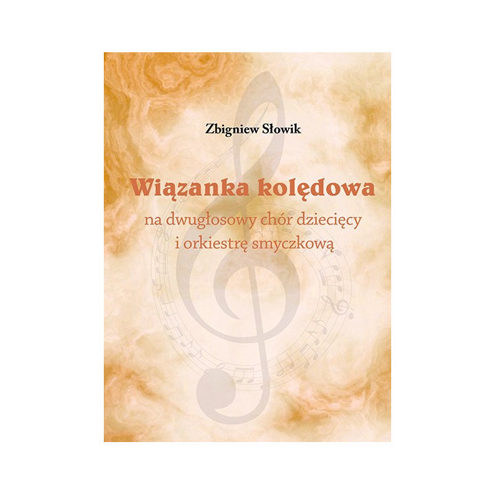 Zbigniew Słowik - Wiązanka kolędowa. Partytura i wyciągi