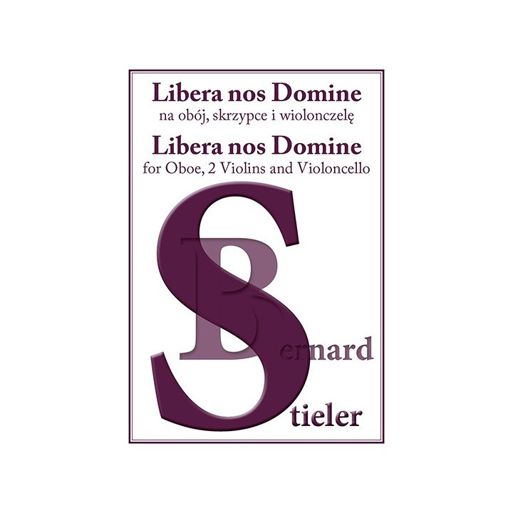Bernard Stieler – LIBERA NOS DOMINE na obój, 2 skrzypce i wiolonczelę