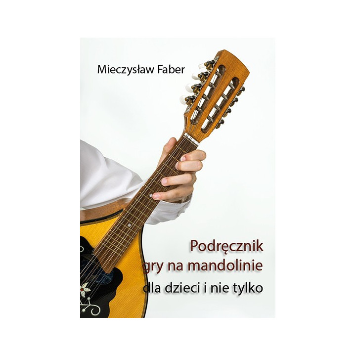 Mieczysław Faber - Podręcznik gry na mandolinie dla dzieci