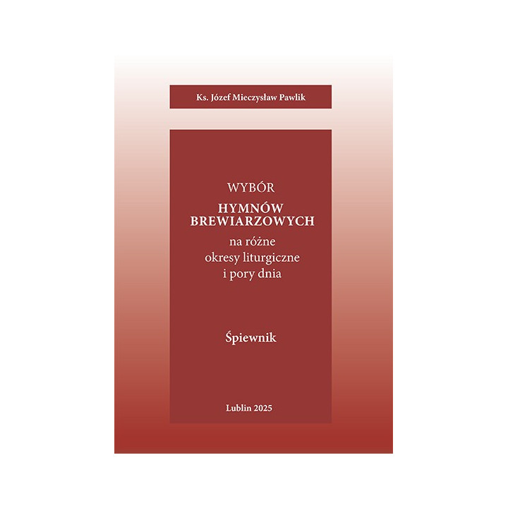 Ks. Józef Mieczysław Pawlik - Wybór hymnów brewiarzowych
