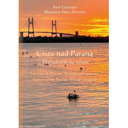 José Lezcano, Mauricio Díaz Álvarez - Cisza nad Paraną