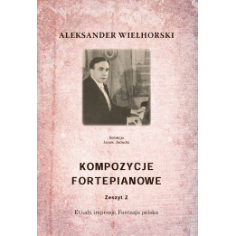 Aleksander Wielhorski – Etiudy, impresje, Fantazja polska
