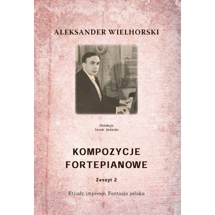 Aleksander Wielhorski – Etiudy, impresje, Fantazja polska