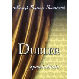 Dubler – Henryk Ryszard Żuchowski