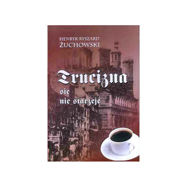 Trucizna się nie starzeje – Henryk Ryszard Żuchowski