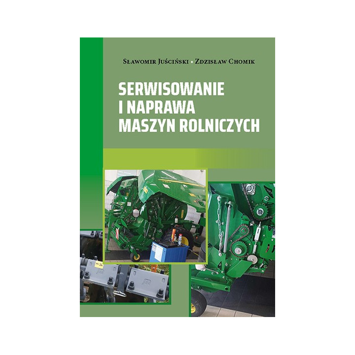S. Juściński, Z. Chomik - Serwisowanie i naprawa maszyn