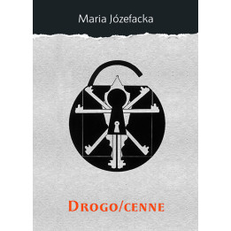 Drogo/cenne - Maria Józefacka | Duma Lublina Tom 4