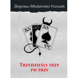 Trzydzieści trzy po trzy - Z.W. Fronczek | Duma Lublina Tom 7