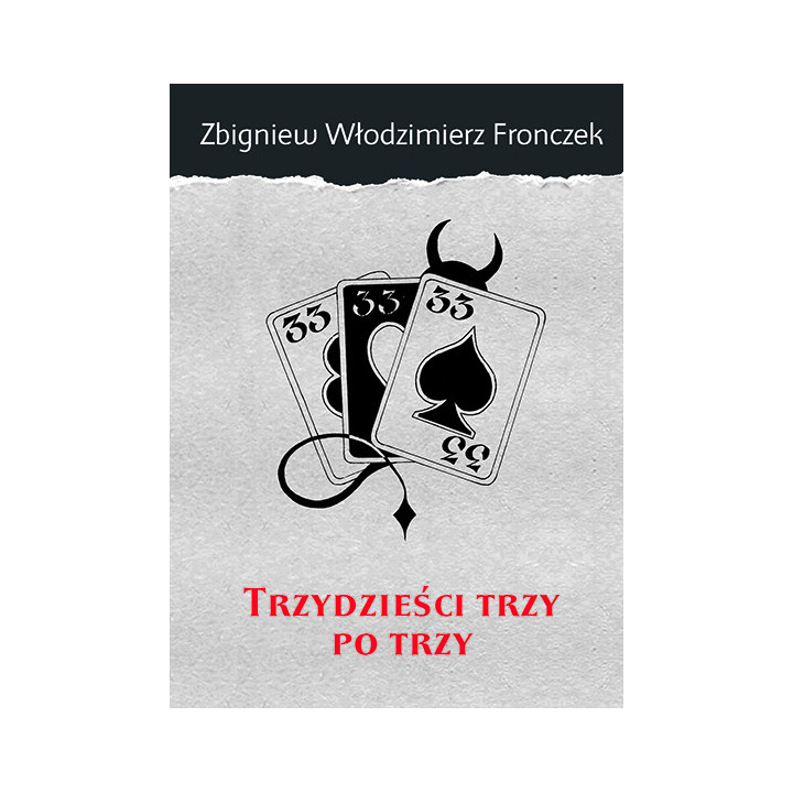 Trzydzieści trzy po trzy - Z.W. Fronczek | Duma Lublina Tom 7