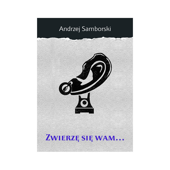 Zwierzę się wam - Andrzej Samborski | Duma Lublina Tom 8