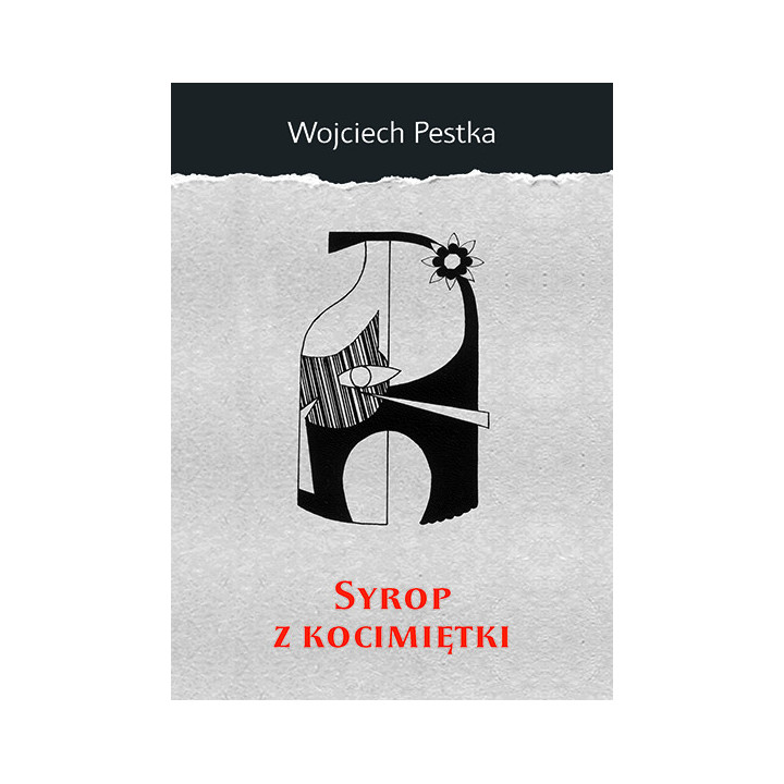 Syrop z kocimiętki - Wojciech Pestka | Duma Lublina Tom 11