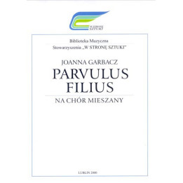 Joanna Garbacz, "Parvulus filius - na chór mieszany"