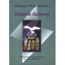 Biskup Piotr Kałwa – Notatnik duchowy | Książka o duchowości i życiu biskupa