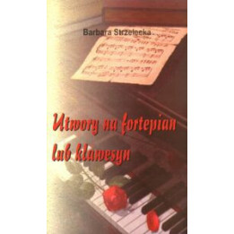 Barbara Strzelecka – Utwory na fortepian lub klawesyn