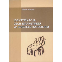 Identyfikacja cech marketingu w Kościele Katolickim – Paweł Marzec