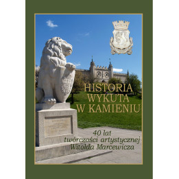 Historia wykuta w kamieniu – 40 lat twórczości Witolda Marcewicza | Album