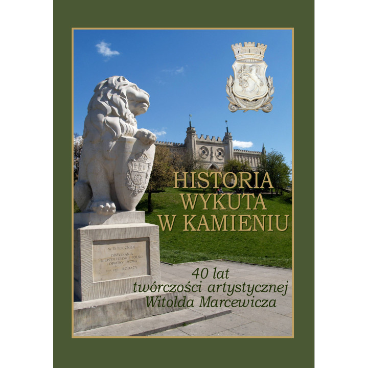 Historia wykuta w kamieniu – 40 lat twórczości Witolda Marcewicza | Album
