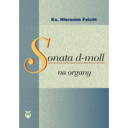 ks. Hieronim Feicht, "Sonata d-moll na organy"