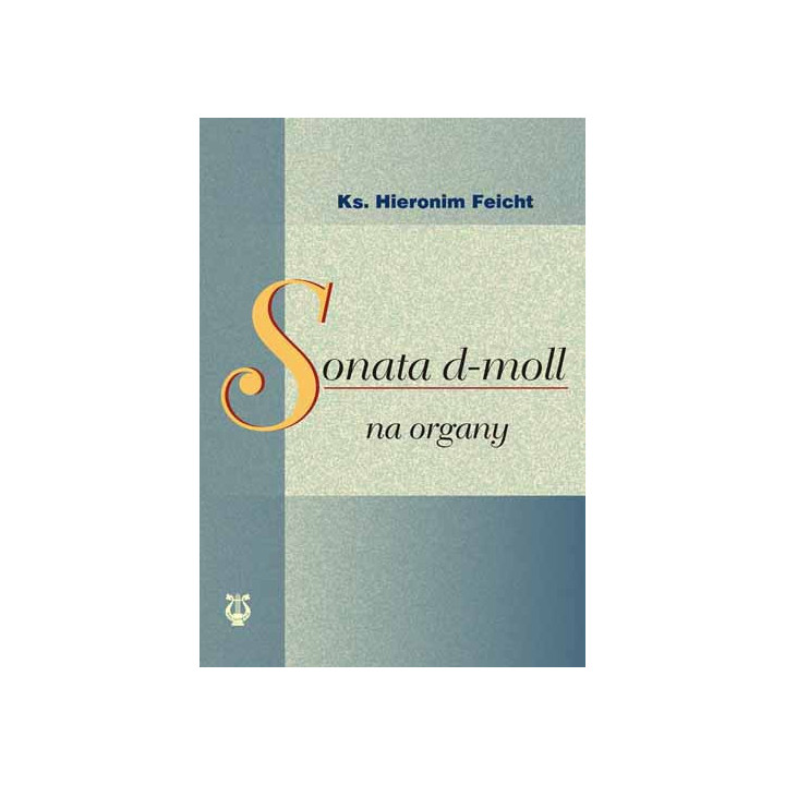 ks. Hieronim Feicht, "Sonata d-moll na organy"