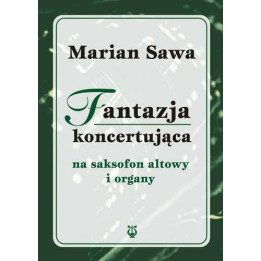 Marian Sawa, "Fantazja koncertująca na saksofon altowy i organy"