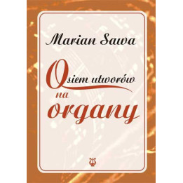 Marian Sawa – Osiem utworów na organy | Nuty organowe
