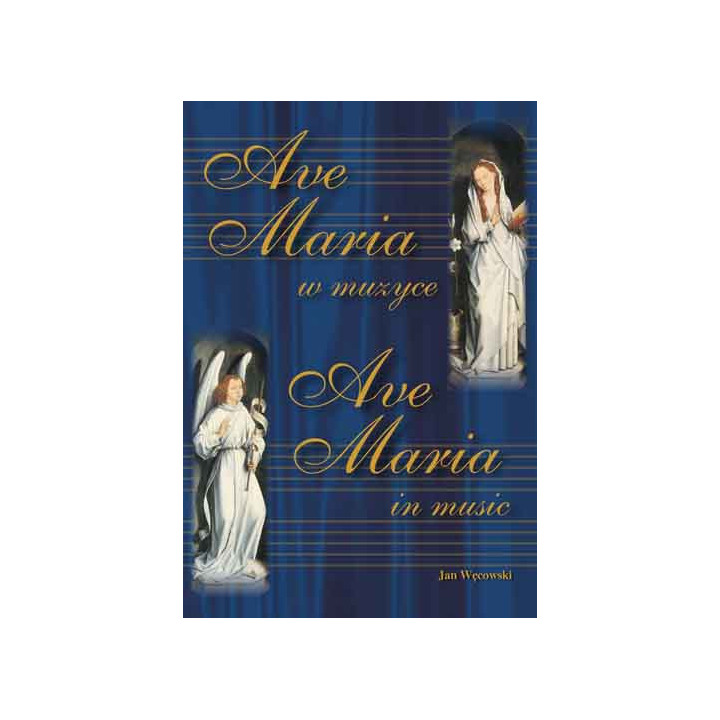 Jan Węcowski, "Ave Maria w muzyce"
