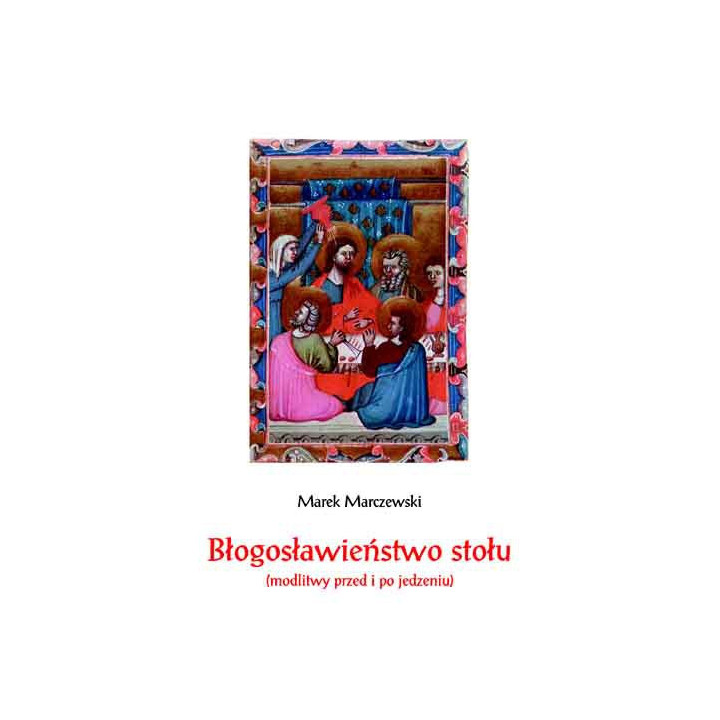 Błogosławieństwo stołu – Marek Marczewski